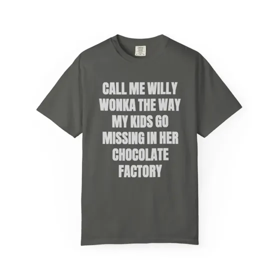 Call Me Willy Wonka tee